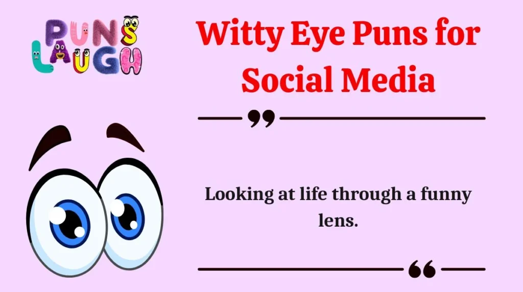Witty Eye Puns for Social Media