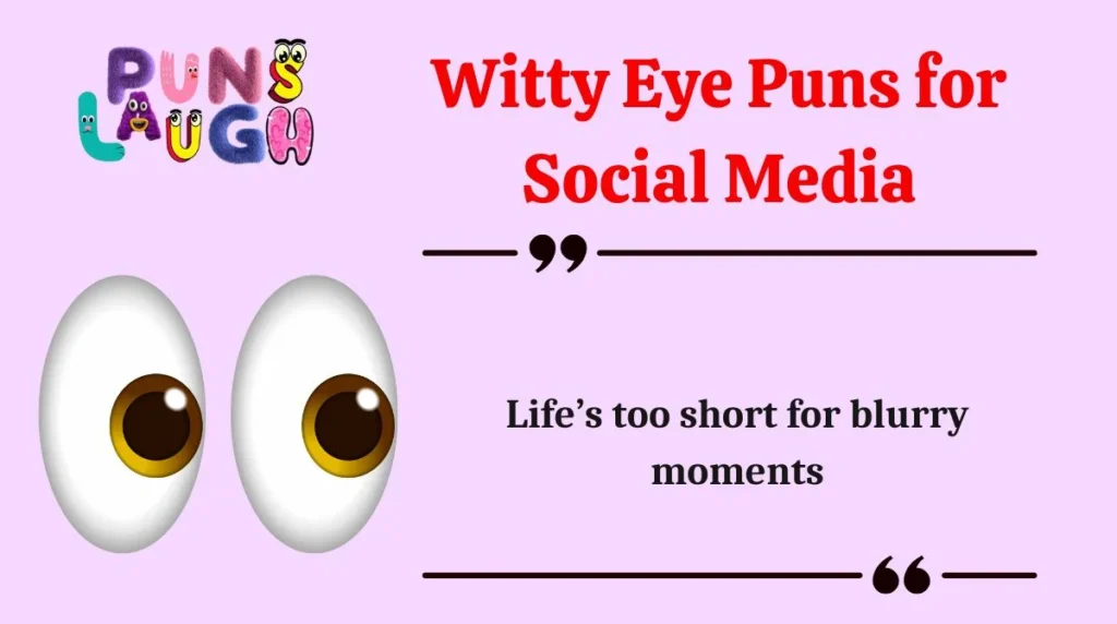 Witty Eye Puns for Social Media