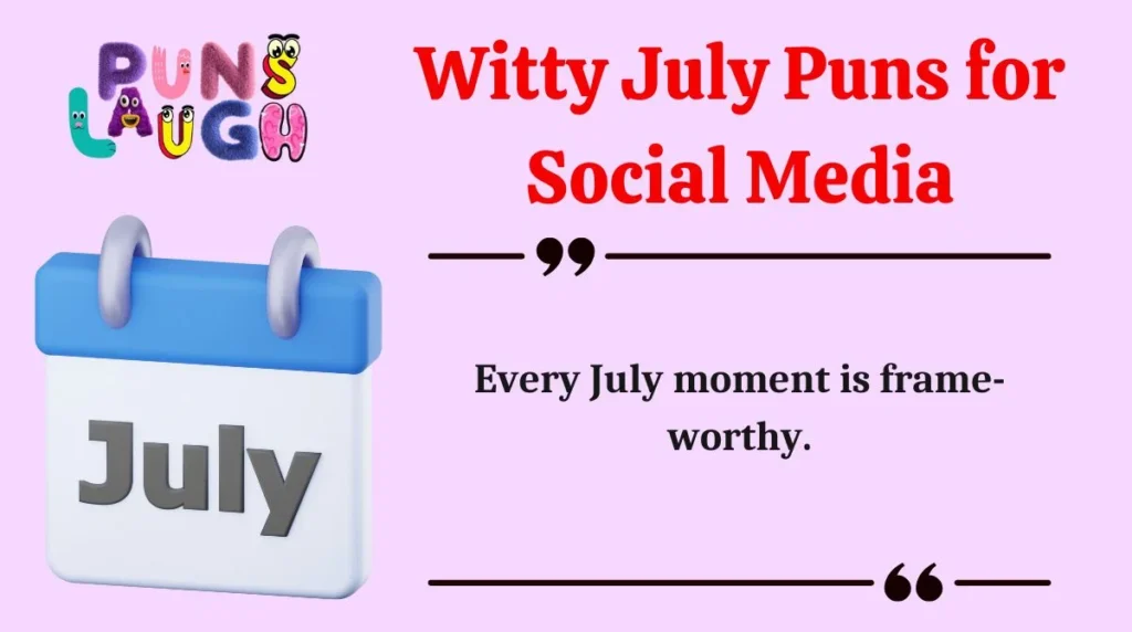 Witty July Puns for Social Media