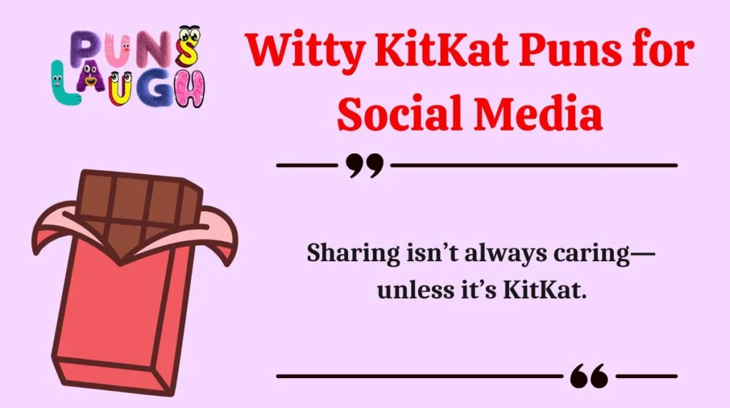 Witty KitKat Puns for Social Media