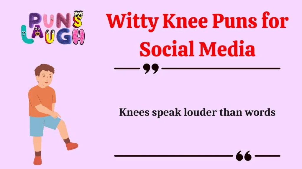 Witty Knee Puns for Social Media