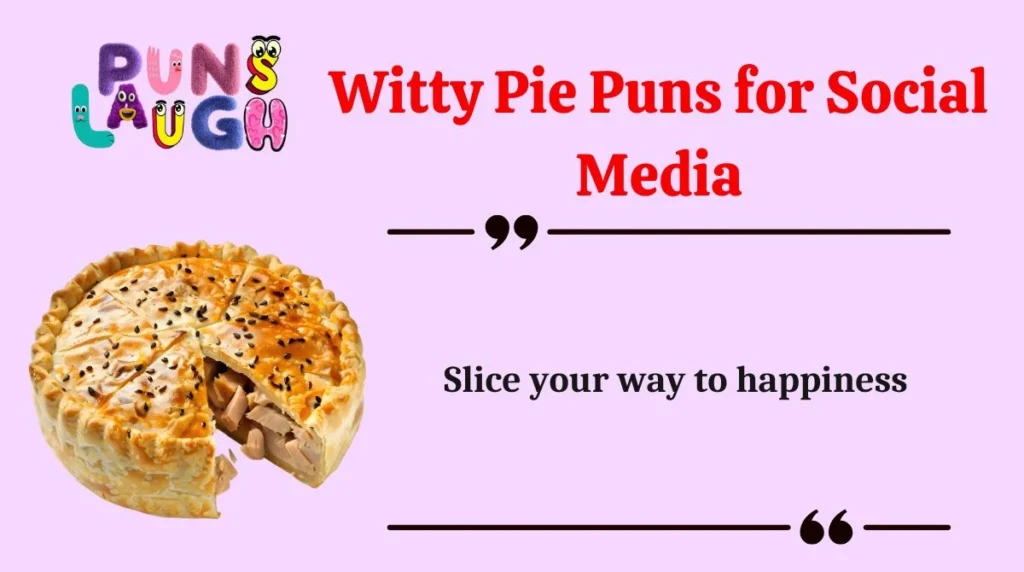 Witty Pie Puns for Social Media