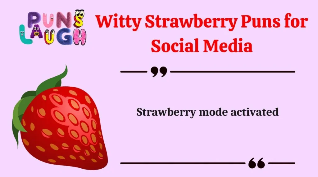 Witty Strawberry Puns for Social Media