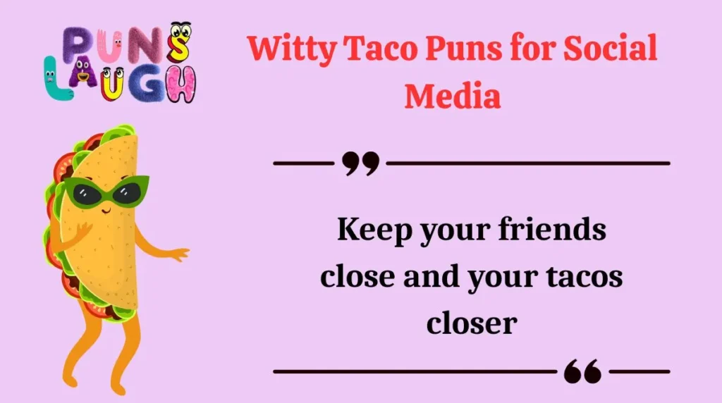 Witty Taco Puns for Social Media