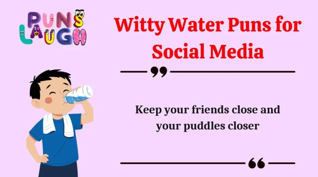 Witty Water Puns for Social Media