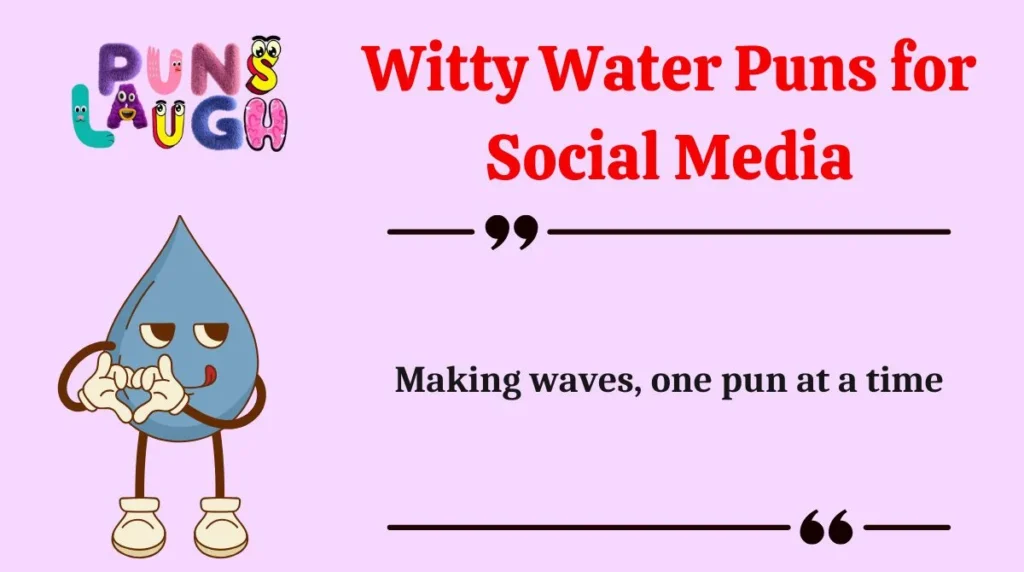 Witty Water Puns for Social Media