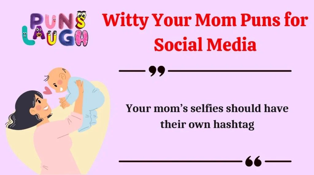Witty Your Mom Puns for Social Media
