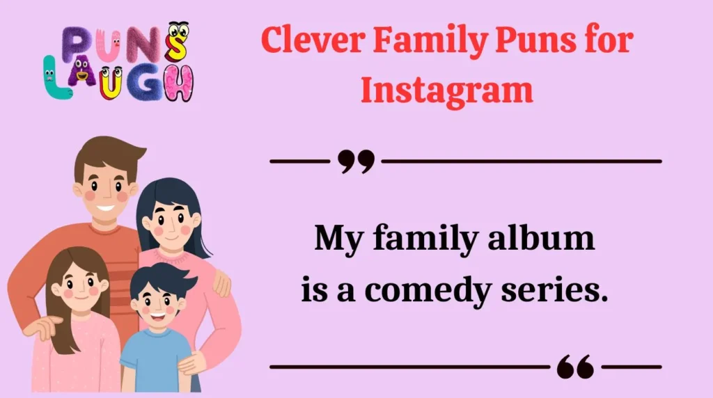 Clever Family Puns for Instagram