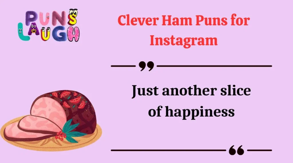 Clever Ham Puns for Instagram