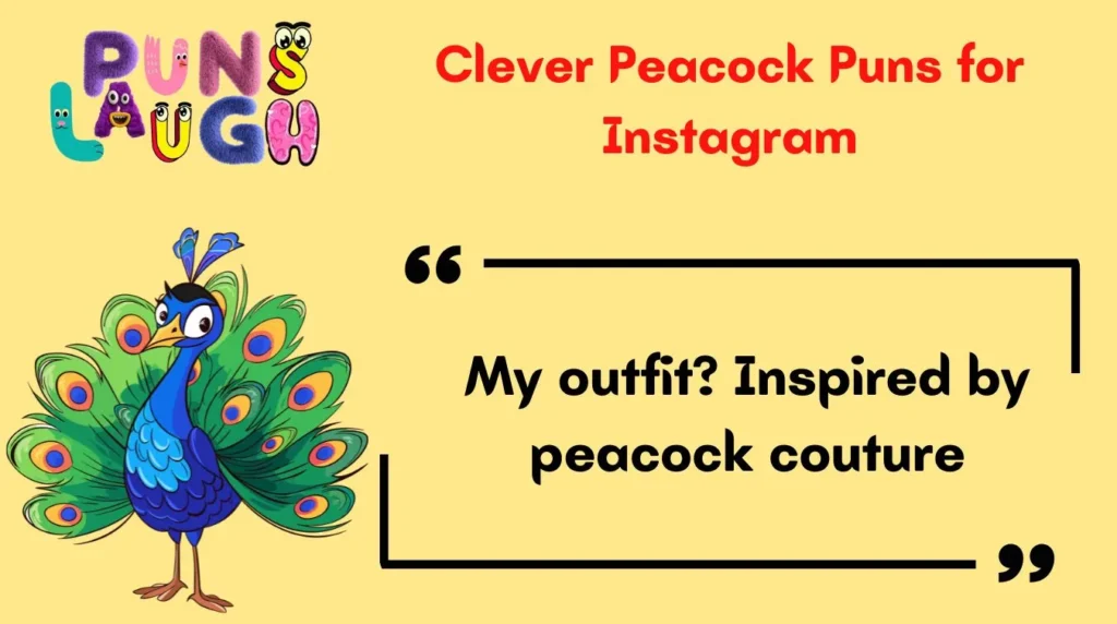 Clever Peacock Puns for Instagram