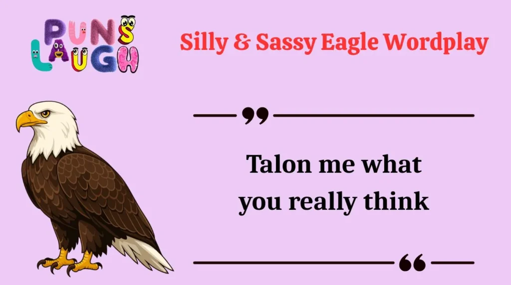 Silly & Sassy Eagle Wordplay
