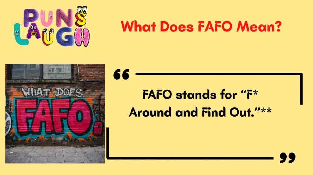 What Does FAFO Mean?