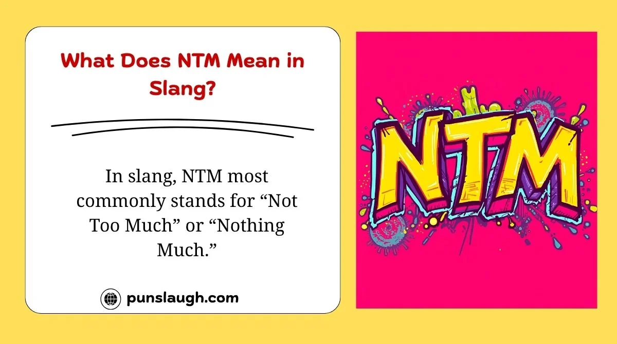 What Does NTM Mean in Slang?