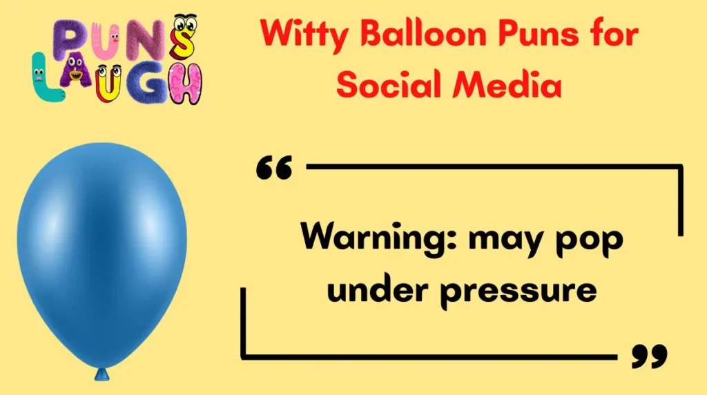Witty Balloon Puns for Social Media