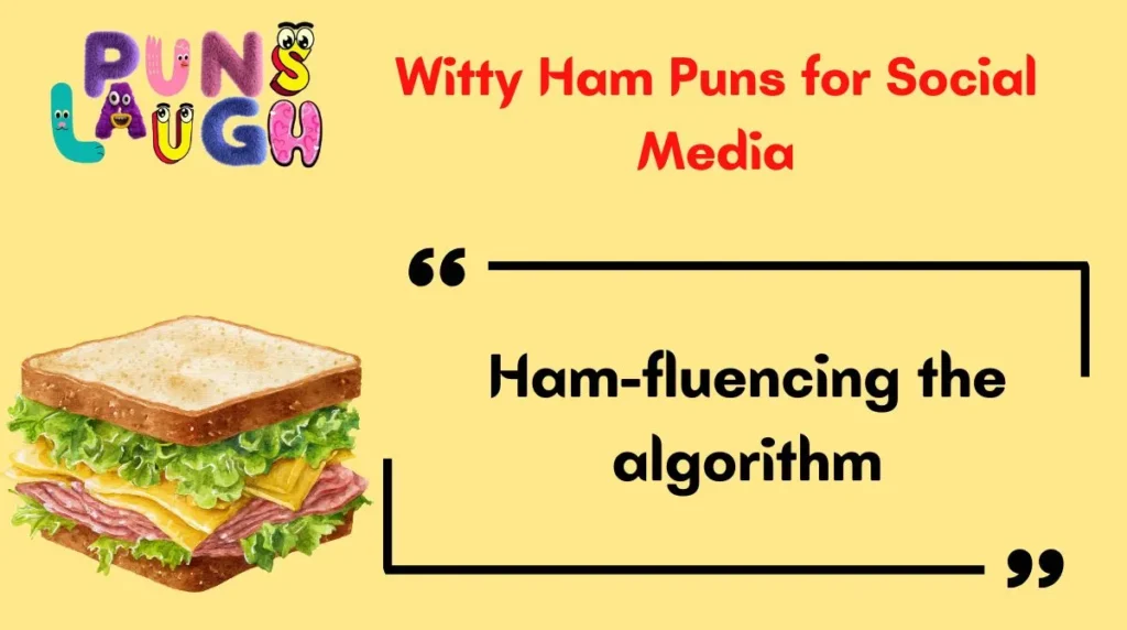 Witty Ham Puns for Social Media