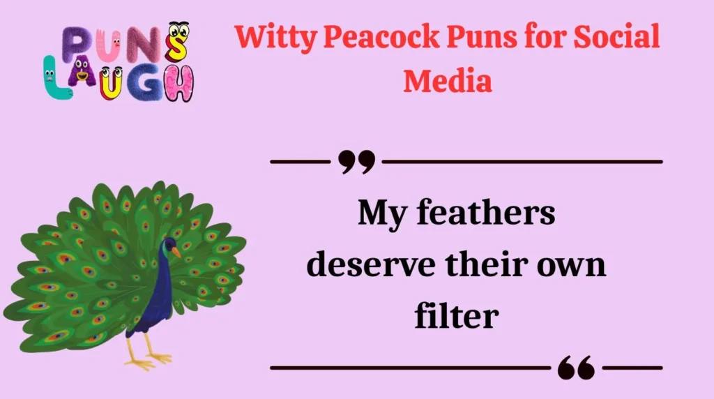 Witty Peacock Puns for Social Media