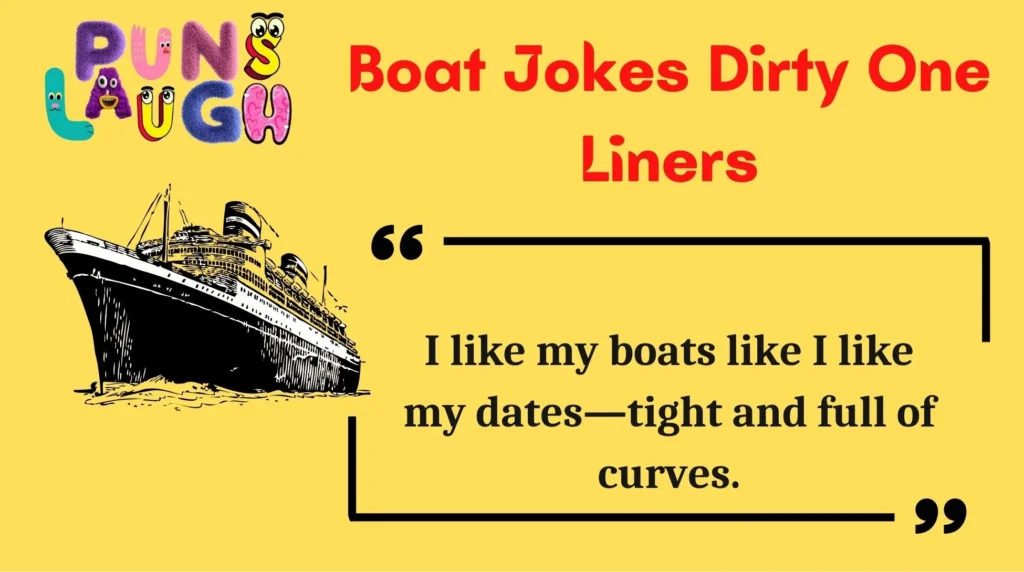 Boat Jokes Dirty One Liners