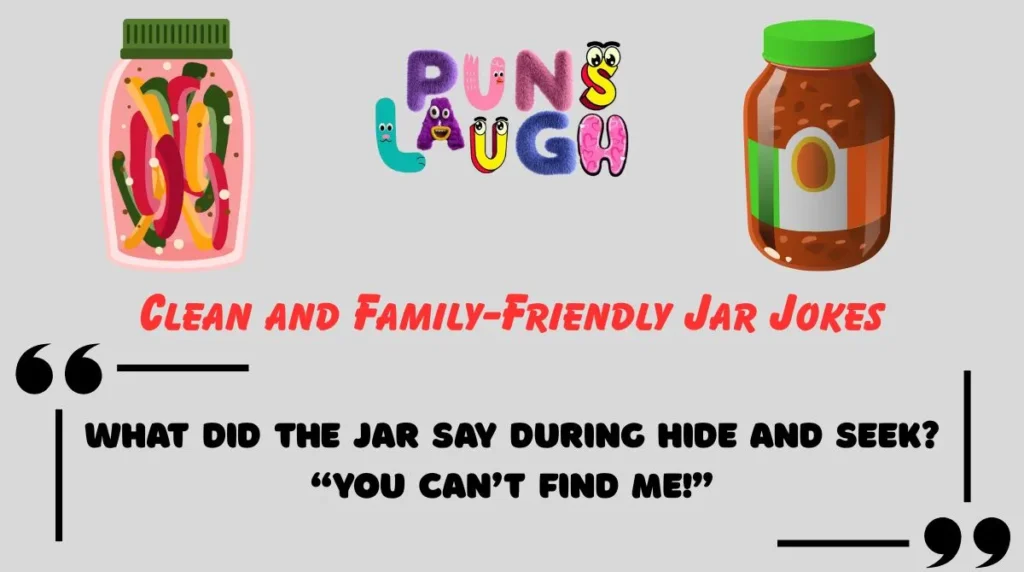 Clean and Family-Friendly Jar Jokes