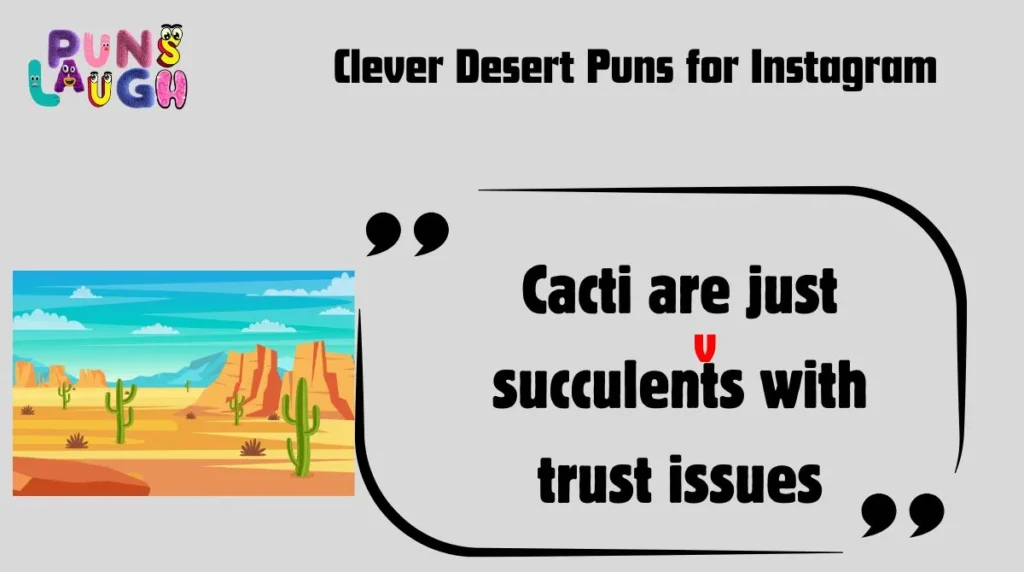 Clever Desert Puns for Instagram