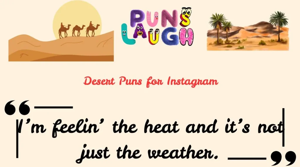 Desert Puns for Instagram