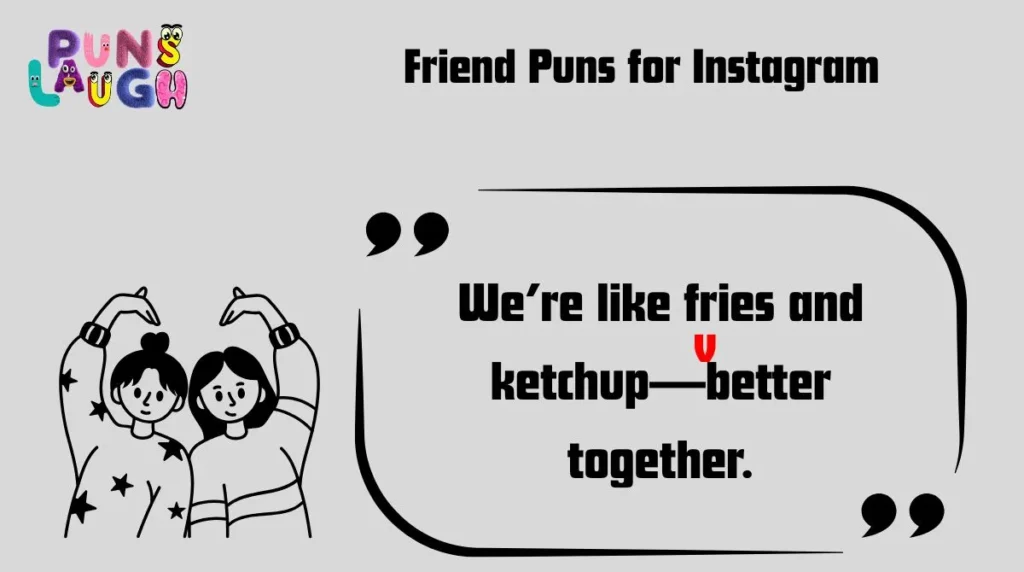 Friend Puns for Instagram