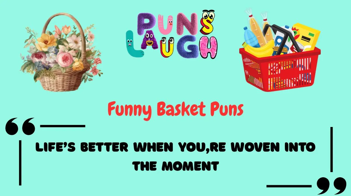 Funny Basket Puns