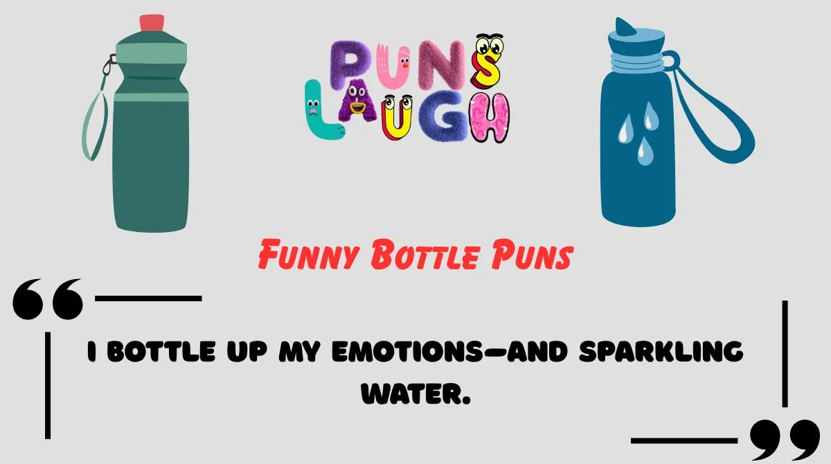 Funny Bottle Puns