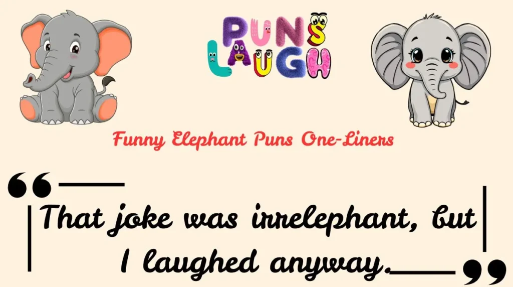 Funny Elephant Puns One-Liners