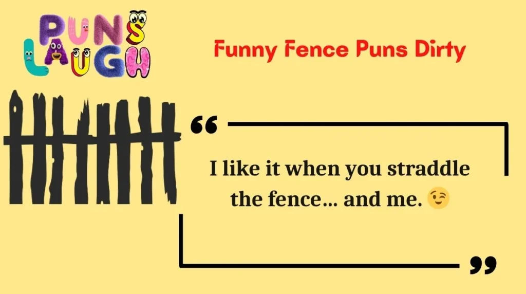 Funny Fence Puns Dirty