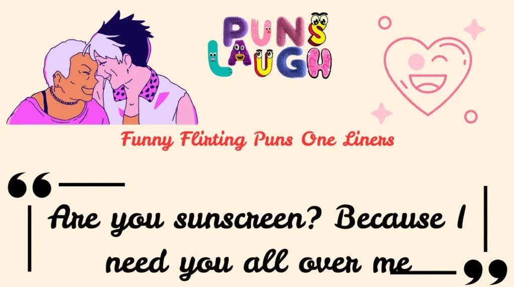 Funny Flirting Puns One Liners