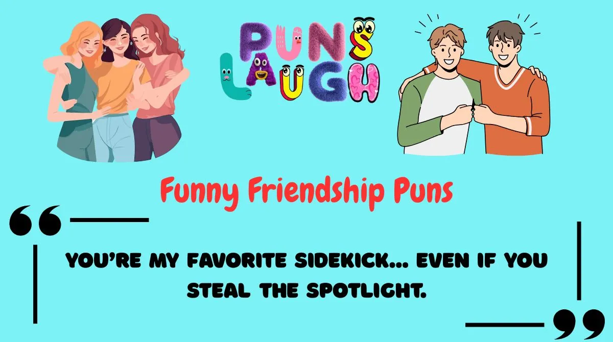 Funny Friendship Puns