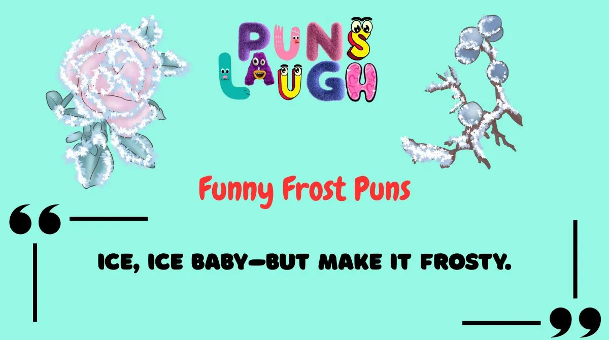 Funny Frost Puns