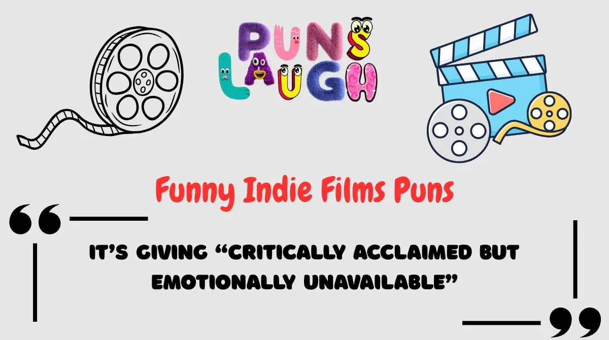 Funny Indie Films Puns