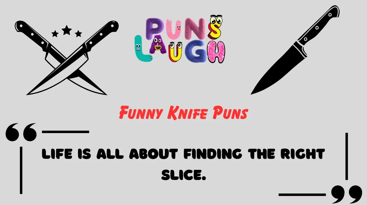 Funny Knife Puns