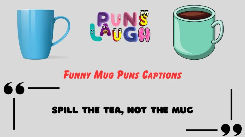 Funny Mug Puns Captions