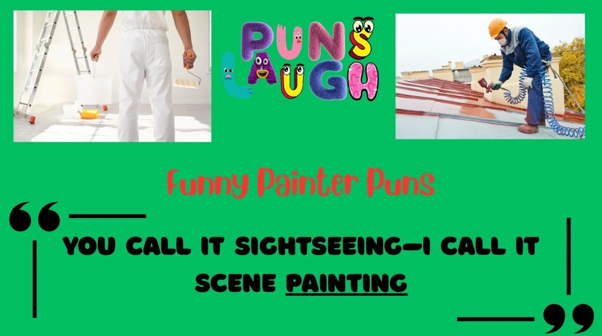Funny Painter Puns