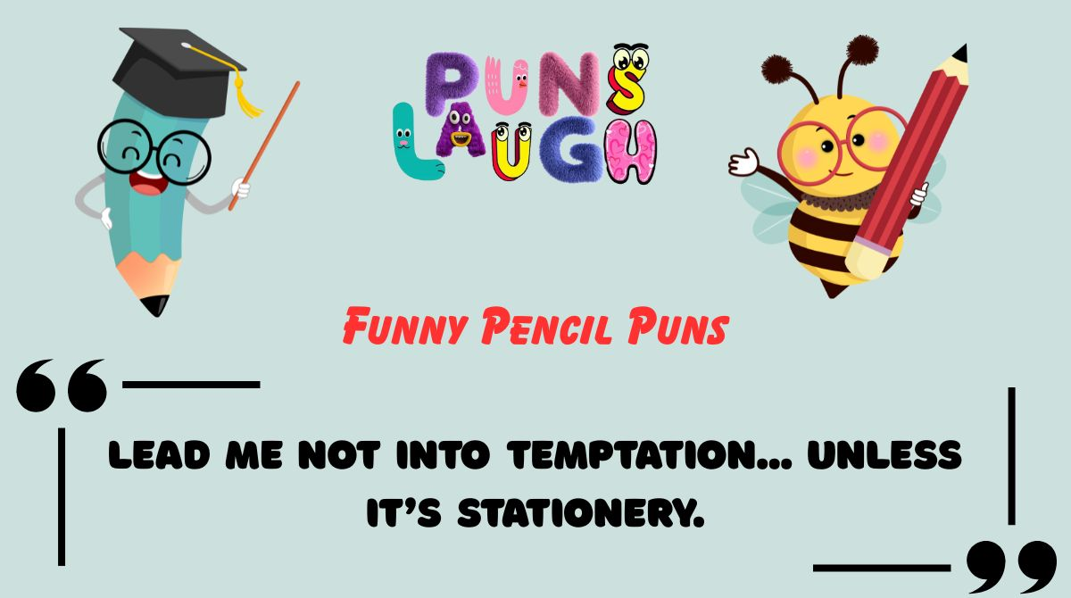 Funny Pencil Puns