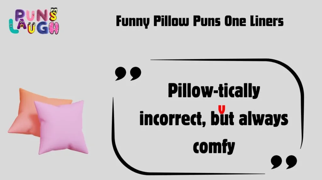 Funny Pillow Puns One Liners