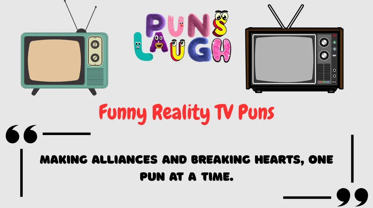Funny Reality TV Puns