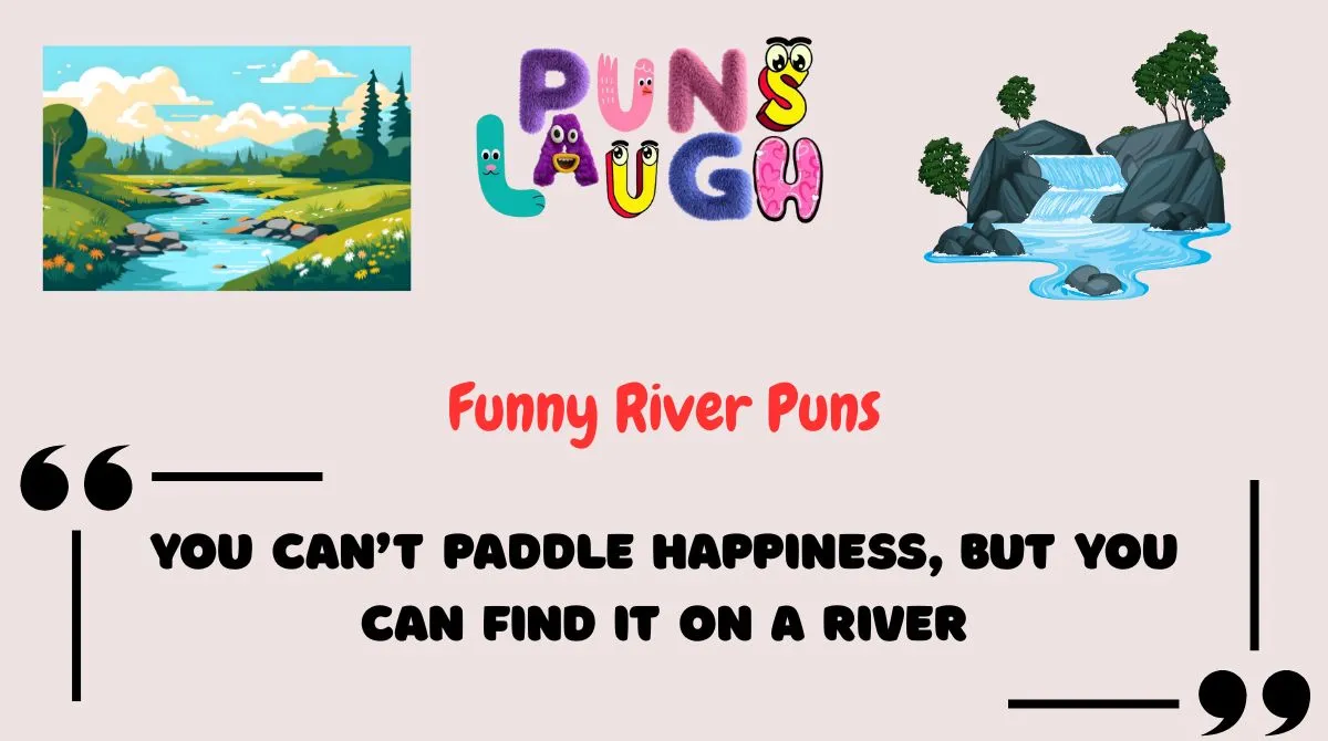 Funny River Puns