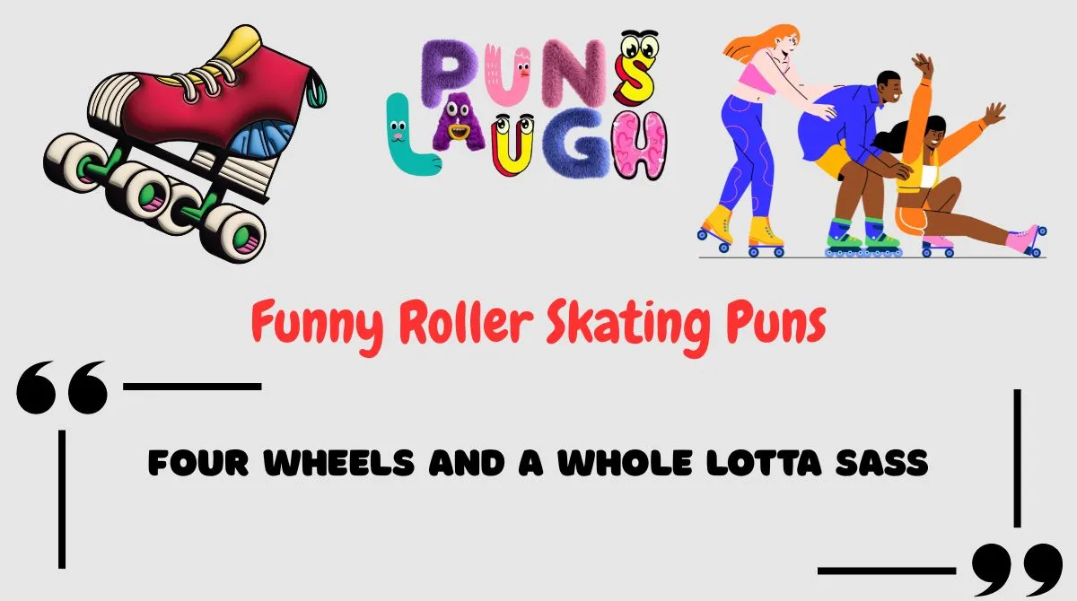 Funny Roller Skating Puns