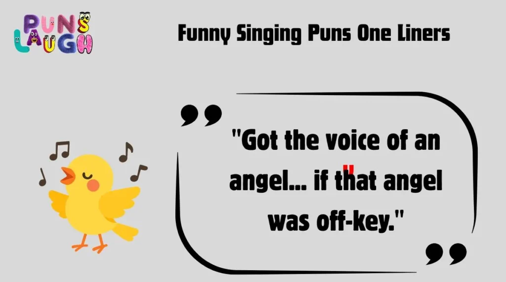 Funny Singing Puns One Liners