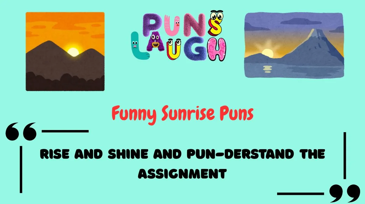 Funny Sunrise Puns