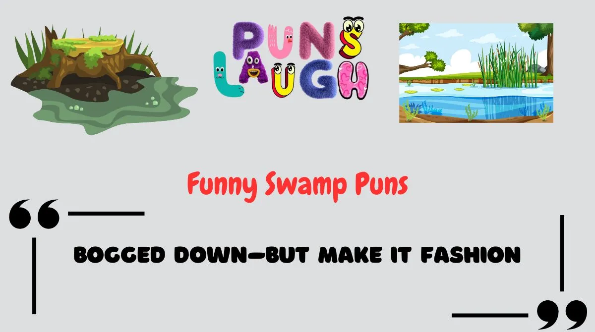 Funny Swamp Puns