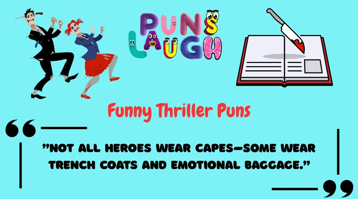 Funny Thriller Puns