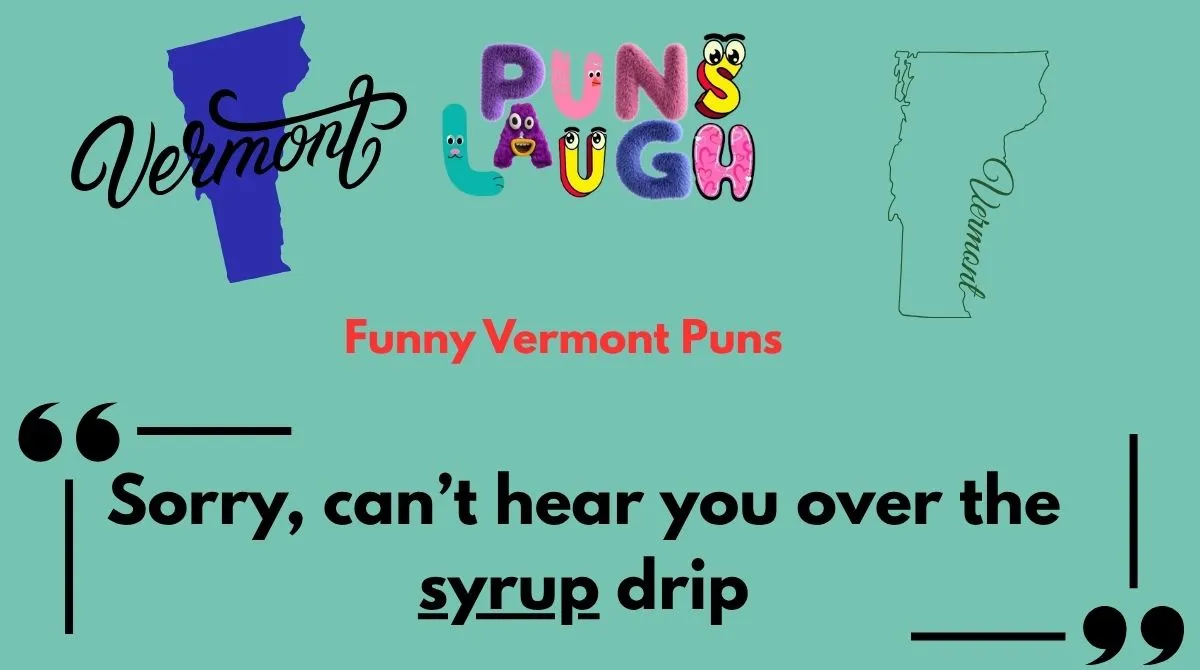 Funny Vermont Puns