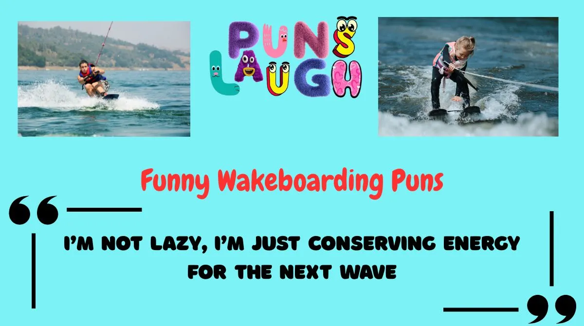 Funny Wakeboarding Puns