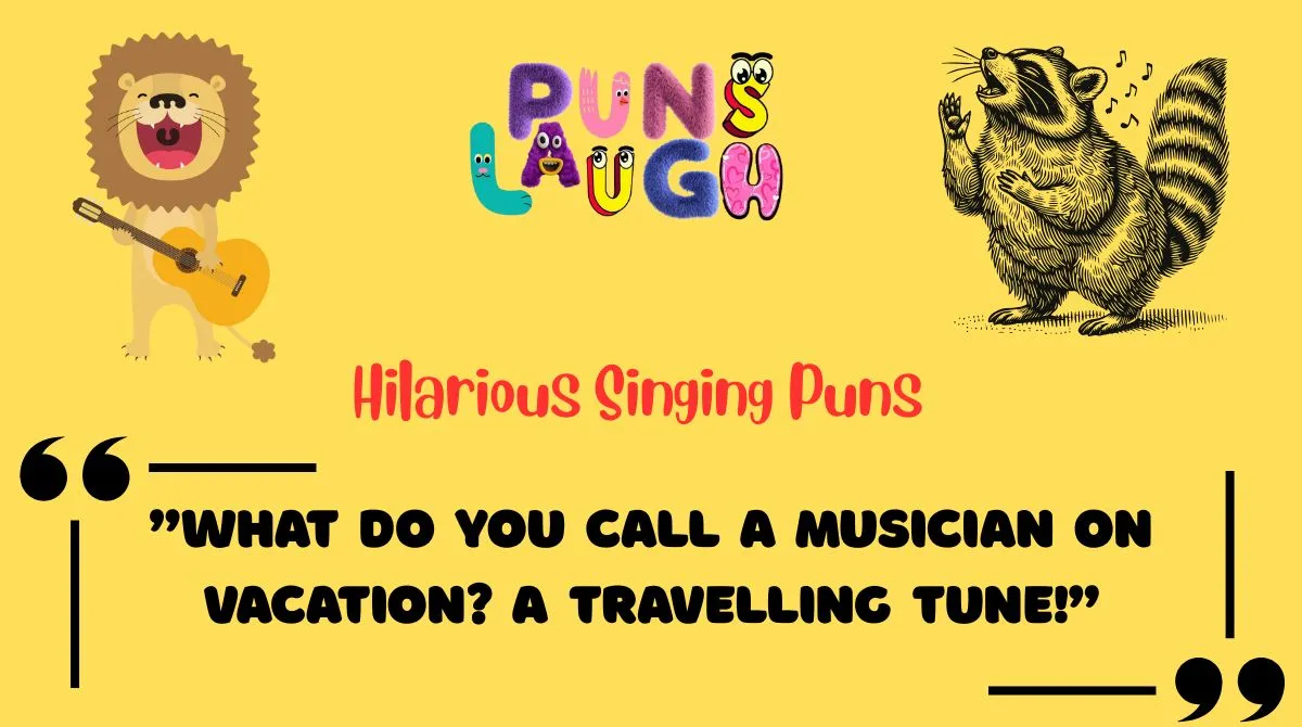 Hilarious Singing Puns