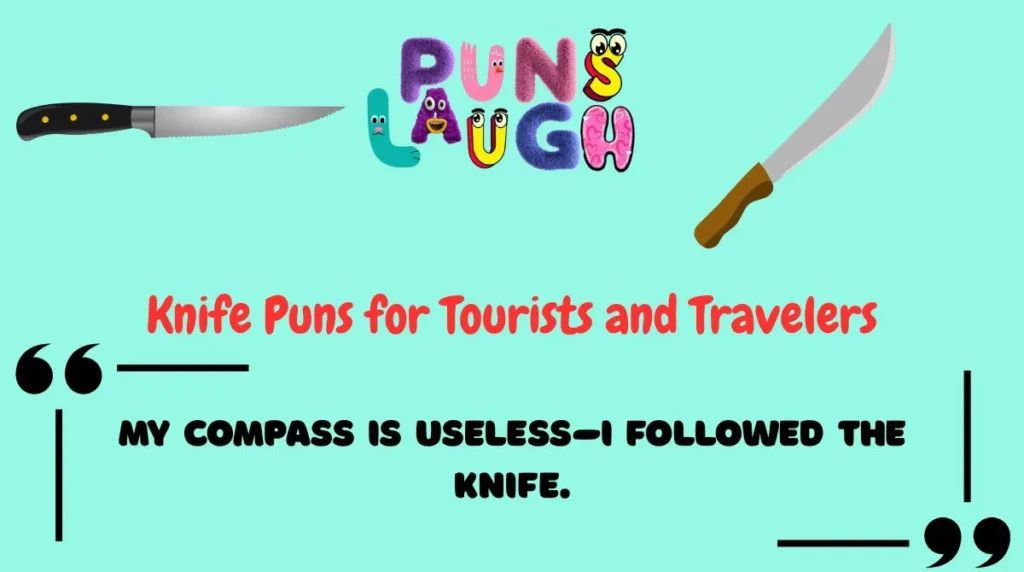 Knife Puns for Tourists and Travelers