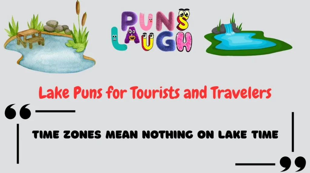 Lake Puns for Tourists and Travelers